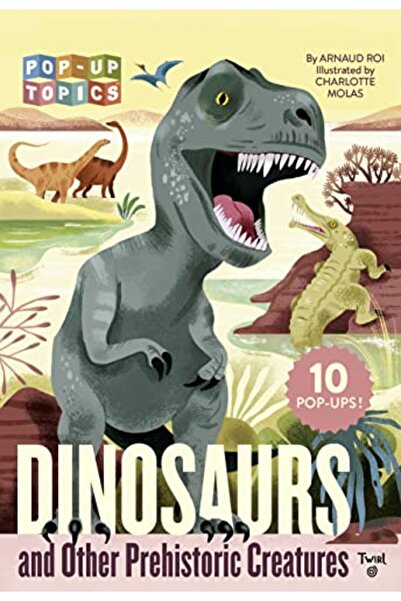 TOURBİLLON Popup Topics Dinosaurs And Other Prehistoric Cre