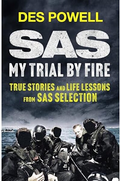 Hachette Sas My Trial By Fire True Stories And Life Lessons From Sas Selection