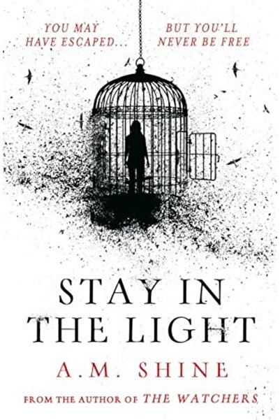 Bloomsbury Stay In The Light The Chilling Sequel To Hit Horror Novel The Watc...
