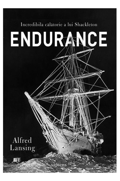 Editura Art Endurance. The Incredible Journey of Shackleton , Alfred Lansing ...