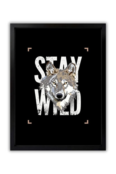 Stay Wild Kurt Duvar Tablosu | Kurt Temalı Dekoratif Tablo | Doğa ve Vahşi Yaşam Duvar Tablosu