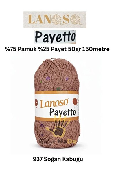 Lanoso Payetto -937 Soğan Kabuğu- %75Pamuk %25Payet 50gr 150m Tek Yumak Pullu İp