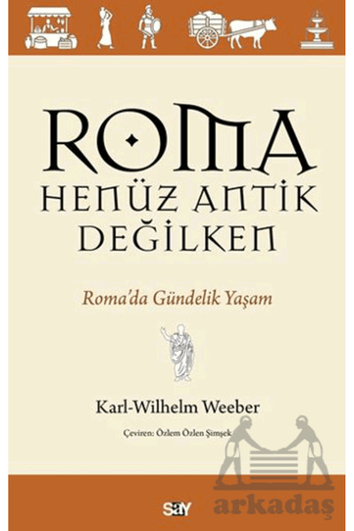Say Yayınları Roma Henüz Antik Değilken