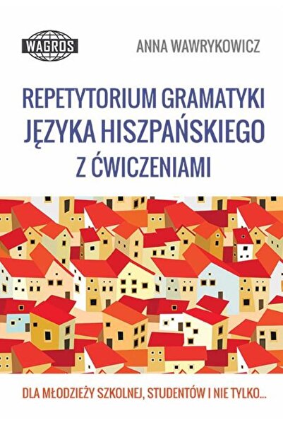 OEM Manual de repetație a gramaticei limbii spaniole cu exerciții, Wagros, Sc...