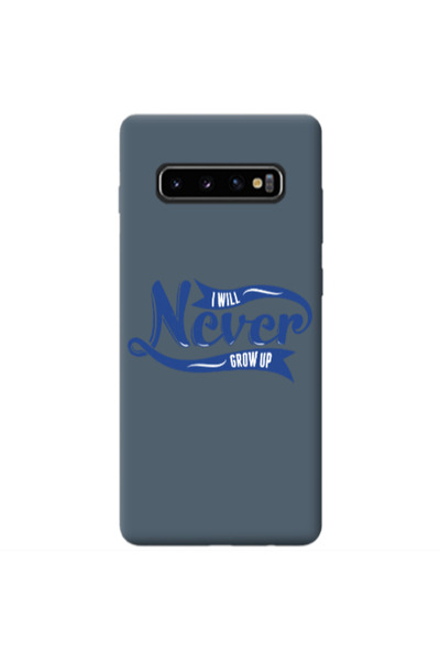 Other Samsung S10 I Will Never Grow Up Dark Grey Colored Silicone TPU Θήκη
