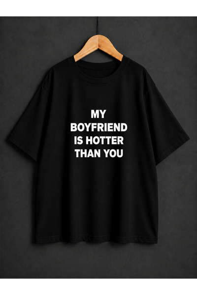 ZİYMO My Boyfri̇end/Gi̇rlfri̇end Is Hotter Than You Printed Perspirant T-Shirt