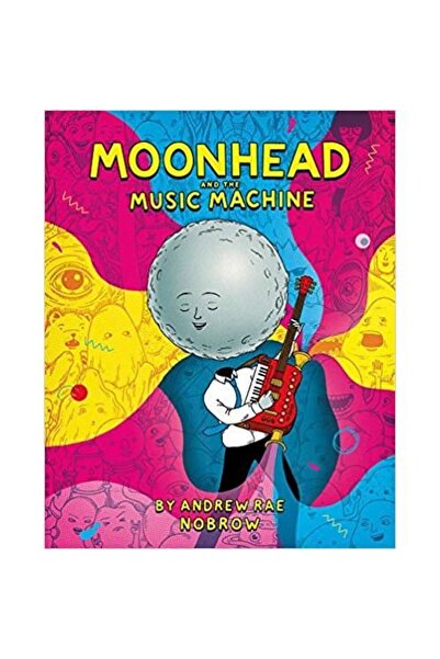 Nobrow Moonhead and the Music Machine