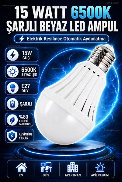 nelerbulurum Şarjlı 15 WATT %80 Enerji Tasarruflu LED Ampul E27 6500K Beyaz I...