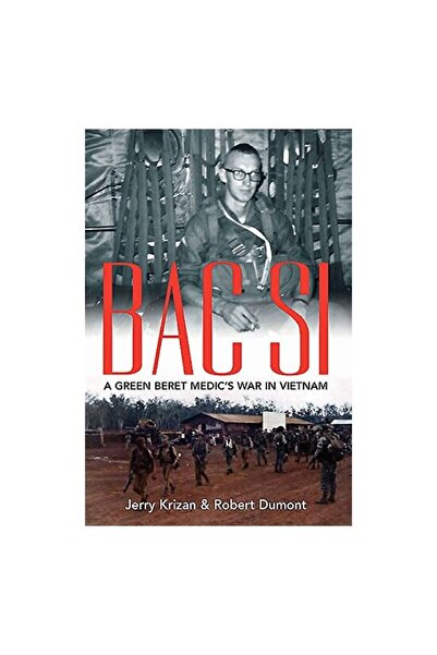 Casemate Publishers Bac Si, Jerry Krizan, Robert Dumont
