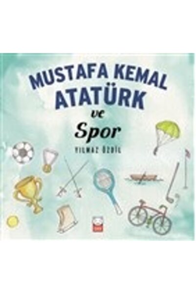 Kırmızı Kedi Çocuk مصطفى كمال أتاتورك والرياضة