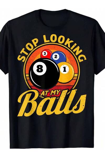 25W Billiards T-Shirt Stop Looking At My Balls Black Tee With Yellow Text Hea...