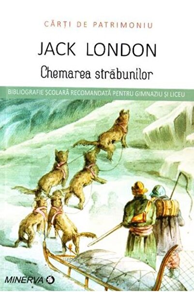Minerva Chemarea strabunilor - Jack London (Carti de patrimoniu)