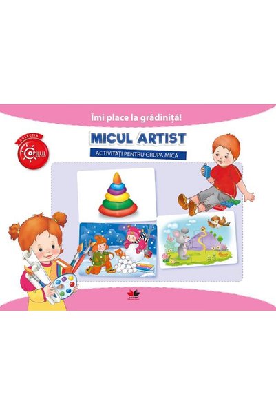 Litera Educational Imi place la gradinita! Micul artist. Activitati pentru gr...