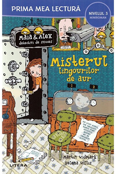 Litera Maia si Alex: Misterul lingourilor de aur. Prima mea lectura - Martin ...