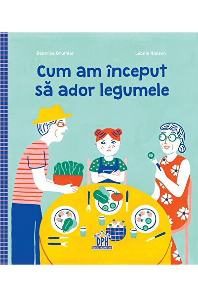 Didactica Publishing House Cum am inceput sa ador legumele - Beatrice Grumler...