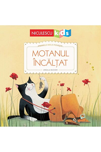Niculescu Motanul incaltat. Primele mele povesti - Charles Perrault, Ursula B...