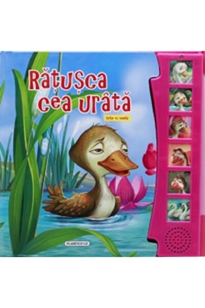Flamingo Ratusca cea urata. Carte cu sunete