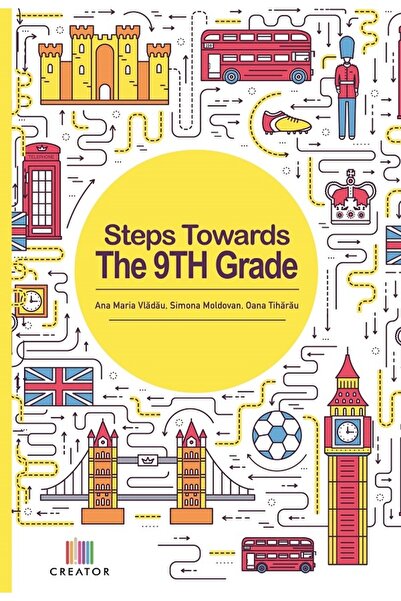Editura Creator Steps Towards The 9th Grade - Ana Maria Vladau, Simona Moldov...