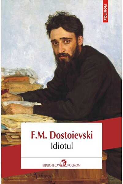 Polirom Idiotul - F.M. Dostoievski