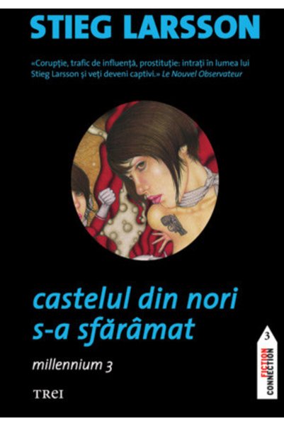 Trei Castelul din nori s-a sfaramat. Seria Millennium Vol.3 - Stieg Larsson
