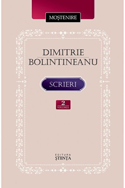 Stiinta Scrieri Vol.2 - Dimitrie Bolintineanu