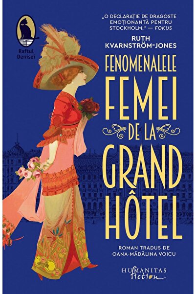 Humanitas Fenomenalele femei de la Grand Hotel - Ruth Kvarnstrom-Jones
