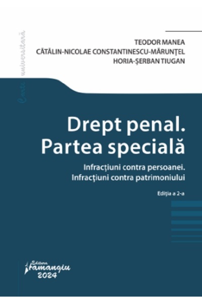 HAMANGIU Drept penal. Partea speciala. Infractiuni contra persoanei. Infracti...