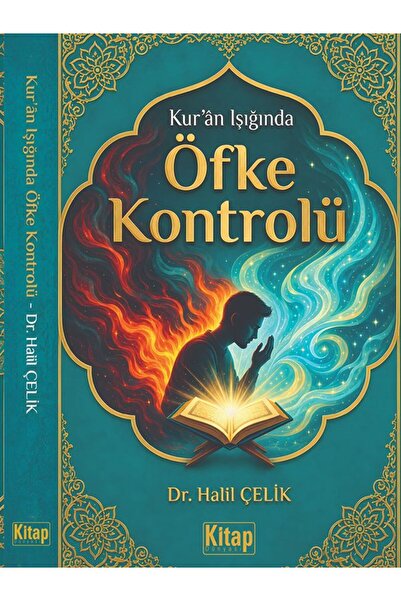 Kitap Dünyası Kur'an Işığında Öfke Kontrolü Halil Çelik