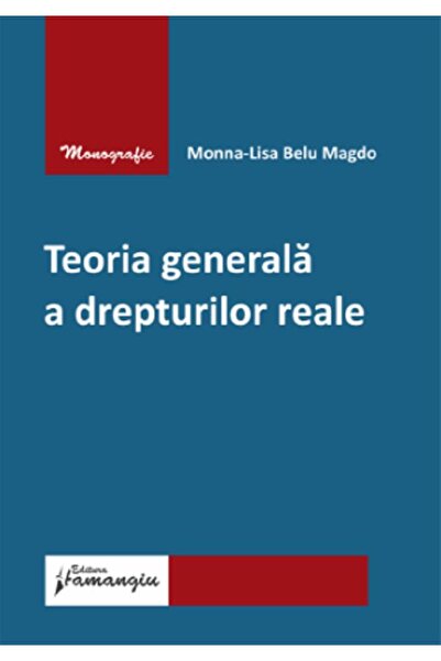 HAMANGIU Teoria generala a drepturilor reale - Monna-Lisa Belu Magdo