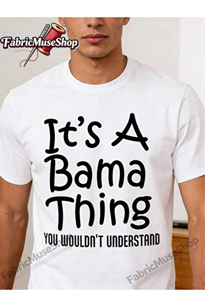 21JNRY It'S A Bama Thing You Wouldn't Understand T-Shirt | Casual Crew Neck, ...