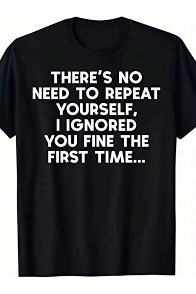 23ERVA Funny Quote, Women's There's No Need To Repeat Yourself I Ignored You ...