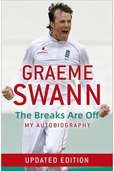 Yıldızan Trendypazars Sell Graeme Swann: the Breaks Are Off - My Autobiograph...