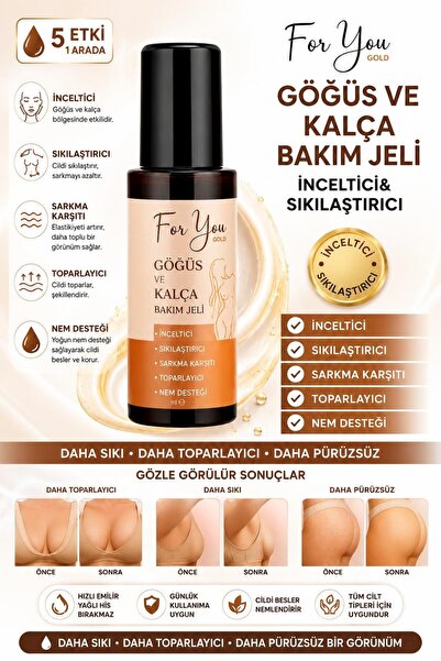For You Gold Sıkılaştırıcı, Toparlayıcı, Küçültmeye Yardımcı Göğüs Ve Kalça Bakım Jeli 100 ml