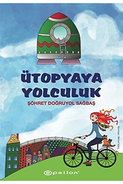 Epsilon Yayınevi Ütopyaya Yolculuk Şöhret Doğruyol Epsilon