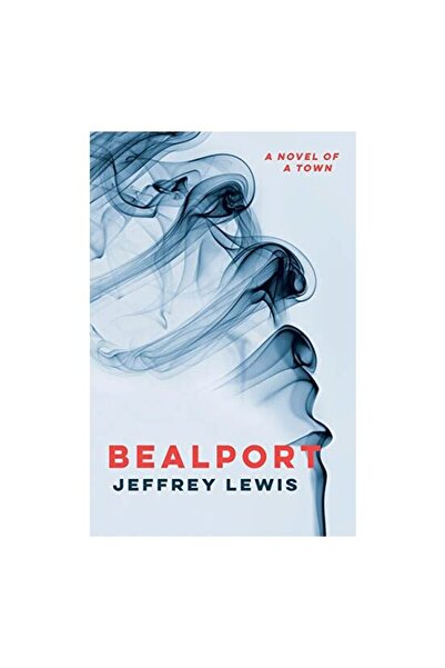 Haus Publishing Bealport: A Novel of a Town