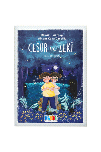 Cesur ve Zeki - 8+ Yaş - Psikoterapötik Hikayeler Serisi