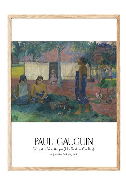 Postifull Paul Gauguin - Why Are You Angry (No Te Aha Oe Riri), Wooden Framed...