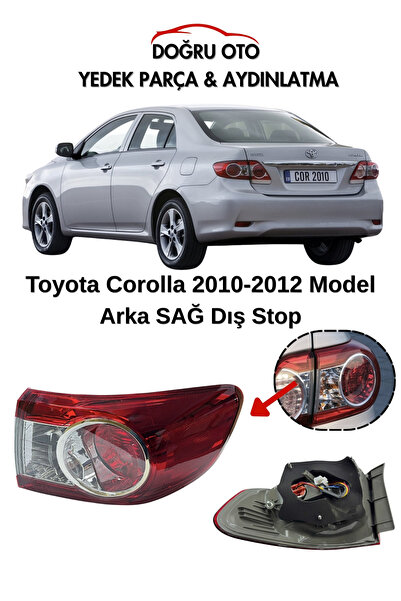 DOĞRU TİCARET AUTO PARTS Toyota Corolla Arka SAĞ Dış Stop 2010-2011-2012 Mode...