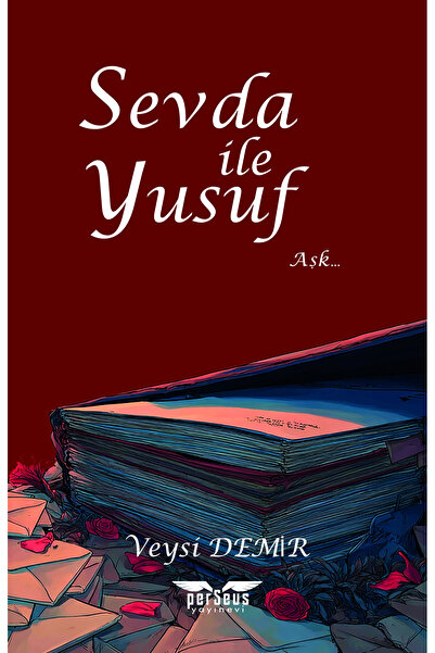 Perseus Yayınevi Sevda İle Yusuf - Veysi Demir -