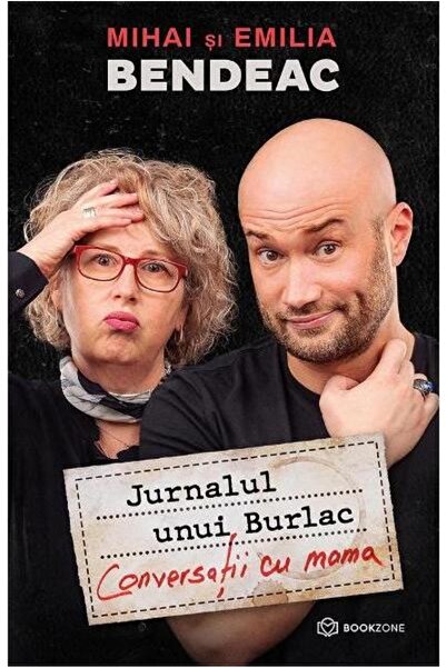 Editura Bookzone Jurnalul unui burlac. Conversatii cu mama, Mihai B
