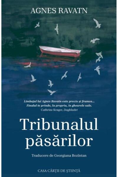 Editura Casa Cartii de Stiinta Tribunalul pasarilor, Agnes Ravatn