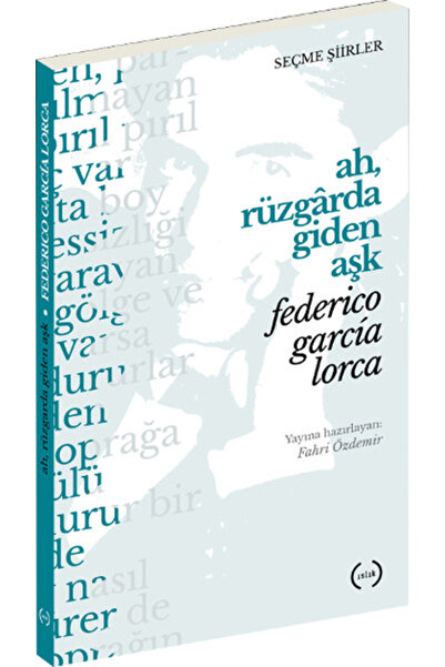 Islık Yayınları Ah, Rüzgarda Giden Aşk (Seçme Şiirler)