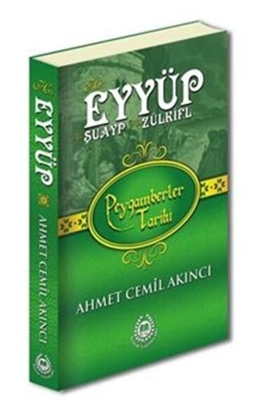 Bahar Yayınları Peygamberler Tarihi - Hz. Eyyüp, Hz. Şuayp ve Hz. Zülkifl (Ci...