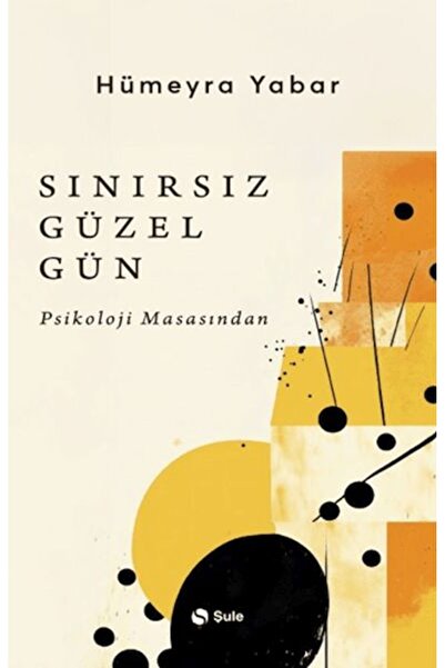Şule Yayınları Sınırsız Güzel Gün