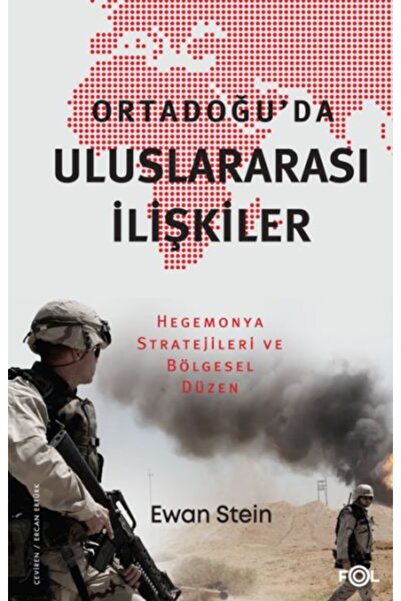 FOL Kitap Ortadoğu’da Uluslararası İlişkiler –Hegemonya Stratejileri ve Bölge...