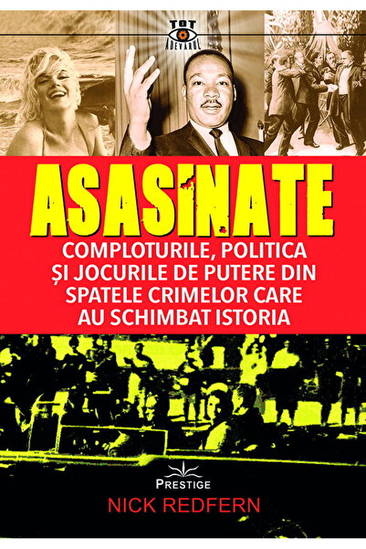 Editura Prestige Asasinate.Comploturile, politica si jocurile de putere din s...