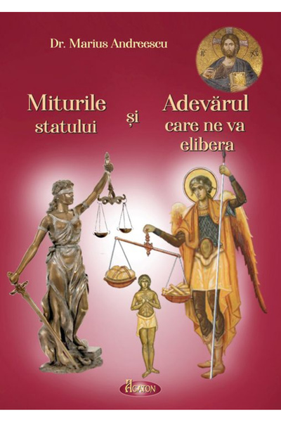 Editura Agaton Miturile statului si Adevarul care ne va elibera