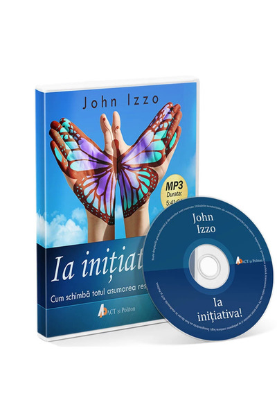 Editura Act si Politon TAKE THE INITIATIVE! HOW TAKING RESPONSIBILITY CHANGES...