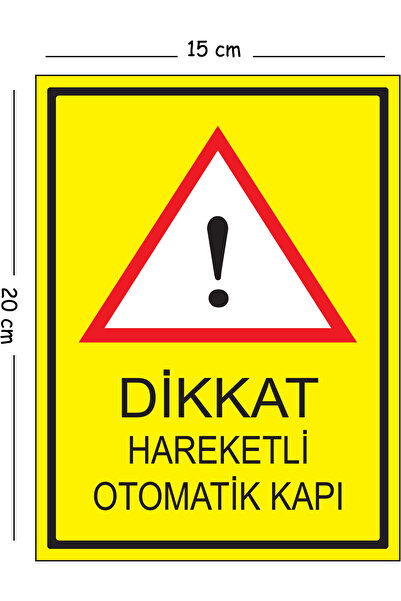 Mayeka Metal Dikkat Hareketli Otomatik Kapı 15x20 Cm Uyarı İş Güvenliği Levhası