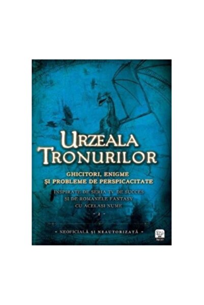 Litera Urzeala Tronurilor. Ghicitori, enigme și probleme de perspicacitate.